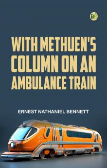 With Methuen's Column on an Ambulance Train