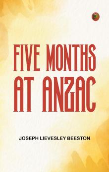 Five Months at Anzac