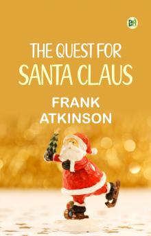 THE QUEST FOR SANTA CLAUS