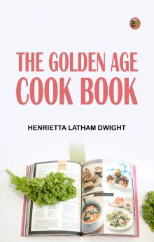 The Golden Age Cook Book