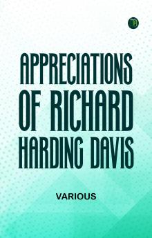 Appreciations of Richard Harding Davis