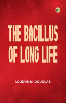 The Bacillus of Long Life