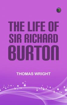 The Life of Sir Richard Burton