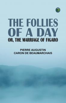 The Follies of a Day; or The Marriage of Figaro