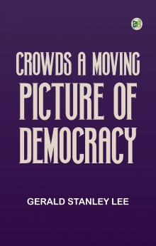 CrowdsA Moving-Picture of Democracy