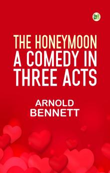 The Honeymoon: A comedy in three acts