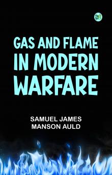 Gas and flame in modern warfare