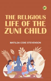 The Religious Life of the Zuni Child