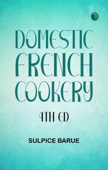 Domestic French Cookery 4th ed