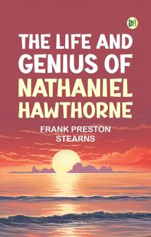 The Life and Genius of Nathaniel Hawthorne