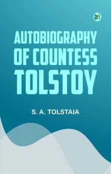 Autobiography of Countess Tolstoy