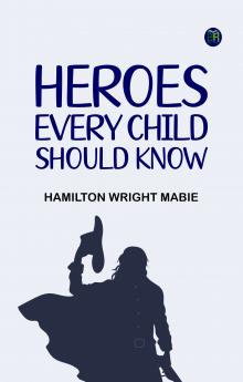 Heroes Every Child Should Know