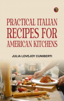 Practical Italian Recipes for American Kitchens