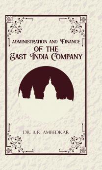 Administration and Finance of the East India Company