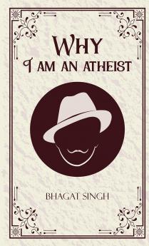 Why I am an Atheist