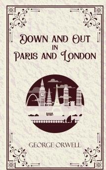 Down and Out in Paris and London