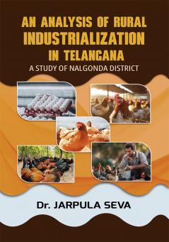 An Analysis of Rural Industrialization in Telangana: A Study of Nalgonda District