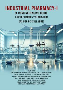 Industrial Pharmacy I(A Comprehensive Guide for B.Pharm 5th Semester)