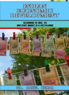 INDIAN ECONOMIC DEVELOPMENT - BASED ON NCERT SYLLABUS