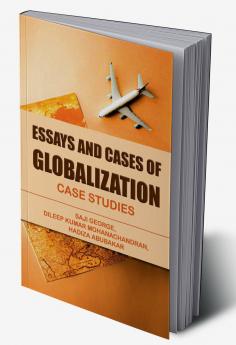Essays and Cases of Globalization : Case Studies