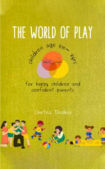 The World of Play : For Happy Children and Confident Parents