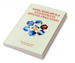 BASIC RESEARCH AND STATISTICS IN SPECIAL EDUCATION
