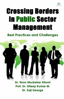Crossing Borders in Public Sector Management : Best Practices and Challenges
