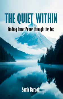The Quiet Within:Finding Inner Peace through the Tao