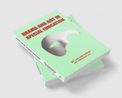 DRAMA AND ART IN SPECIAL EDUCATION