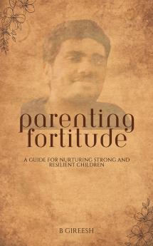 PARENTING FORTITUDE
