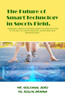 THE FUTURE OF SMART TECHNOLOGY IN SPORTS FIELD