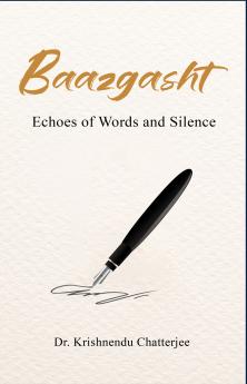 BAAZGASHT:Echoes of Words and Silence