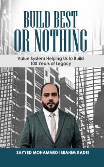 Build Best or Nothing: Value System Helping Us to Build 100 Years of Legacy