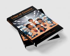 Tribe of Closers : Chase Nothing - Close Everything