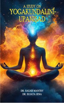 A Study on Yoga Kundalini Upanisad