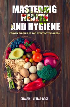 Mastering Health and Hygiene