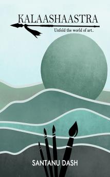 Kalaashaastra - Unfold the World of Art