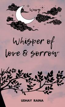 Whisper of love and sorrow