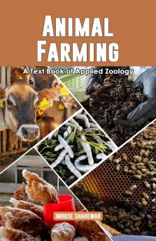 Animal Farming : A Text Book of Applied Zoology