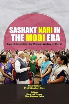 SASHAKT NARI IN THE MODI ERA: Policy Interventions for Women's Welfare in Bharat