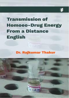 TRANSMISSION OF HOMOEO- DRUG ENERGY FROM A DISTANCE