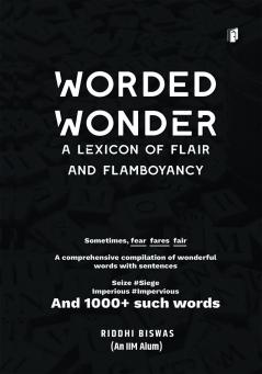 WORDED WONDER A LEXICON OF FLAIR AND FLAMBOYANCY