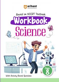 Workbook Science (Class 8) | Based On NCERT Textbook