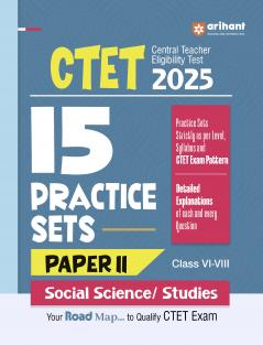 CTET 2025 15 Practice Sets Paper II (Class VI- VIII ) Social Science / Studies