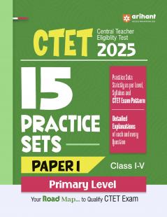CTET 2025 15 Practice Sets Paper I (Class I- V )Primary Level