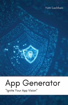 App Generator: Ignite Your App Vision