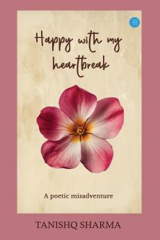Happy with my heartbreak