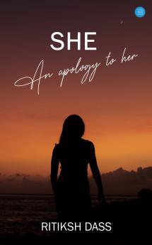 She -  An apology to her