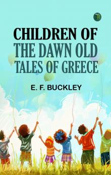 Children of the Dawn  Old Tales of Greece