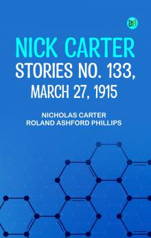 Nick Carter Stories No. 133 March 27 1915
